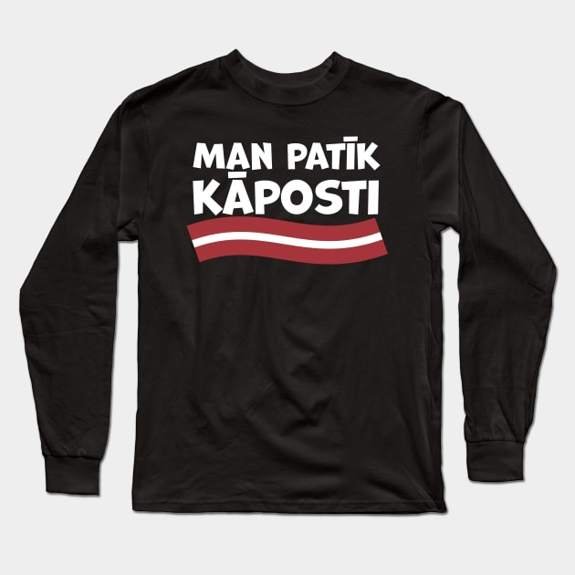 "Man Patik Kaposti" - Latvian for "I Like Cabbage" Long Sleeve T-Shirt by AndyKalns Shop 